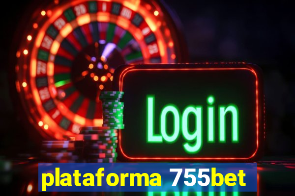 plataforma 755bet